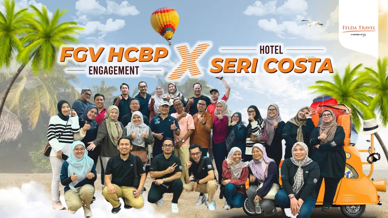 FGV HCBP Engagement X Hotel Seri Costa